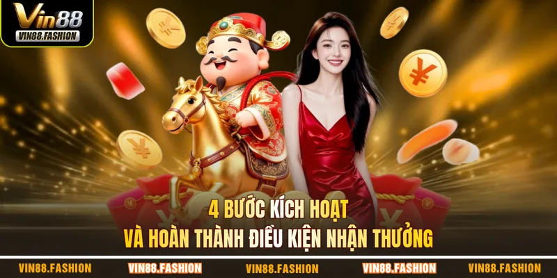 4 bước kích hoạt và hoàn thành điều kiện nhận thưởng