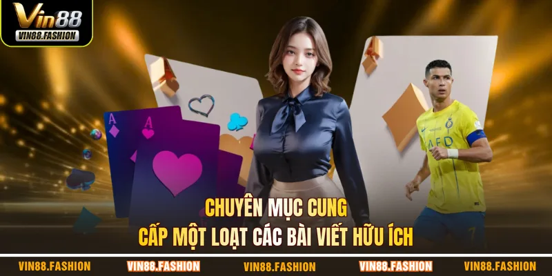 Chuyên mục cung cấp một loạt các bài viết hữu ích