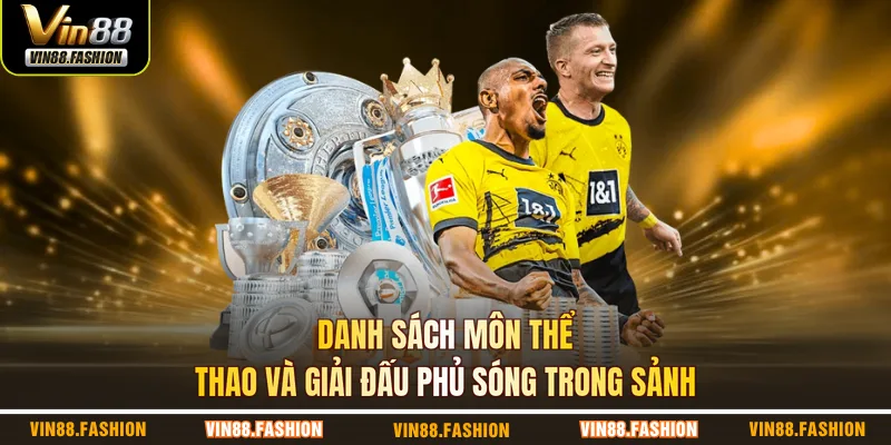 Danh sách môn thể thao và giải đấu phủ sóng trong sảnh