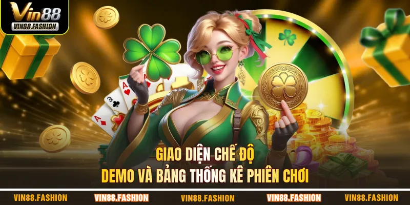 Giao diện chế độ Demo và bảng thống kê phiên chơi