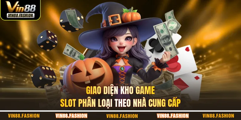 Giao diện kho game slot phân loại theo nhà cung cấp