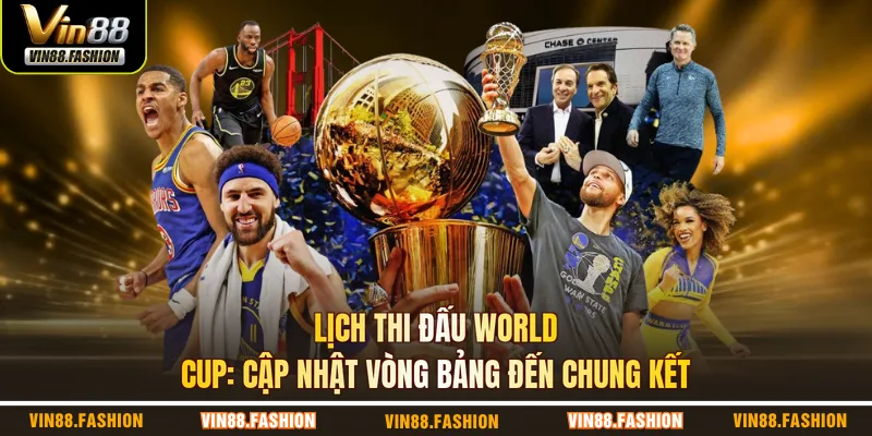 lịch thi đấu world cup