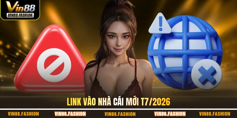 Link vào nhà cái mới T7/2026