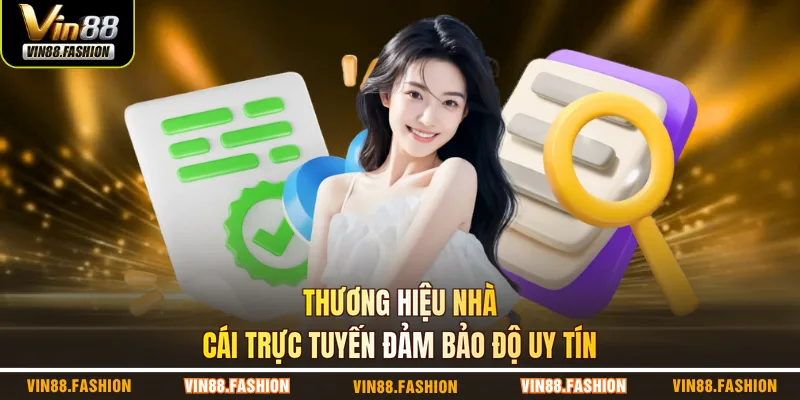 Thương hiệu nhà cái trực tuyến đảm bảo độ uy tín